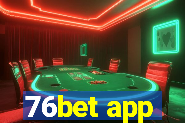 76bet app